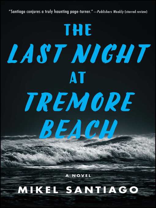 Title details for The Last Night at Tremore Beach by Mikel Santiago - Available